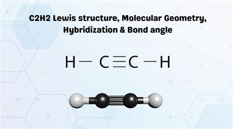 lewis dot structure c2h2|C2H2 Lewis structure, Molecular Geometry, Hybridization & Bond .